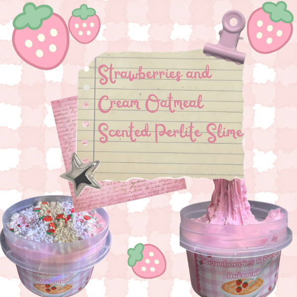 Strawberries and Cream Oatmeal | Scented Perlite Slime